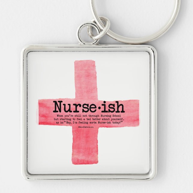 Nurse ish Nursing Student Key Chain (Front)