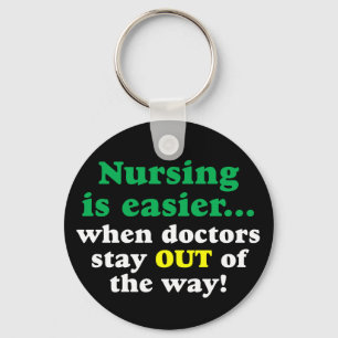 Nurse - Just stay out of the way Key Ring