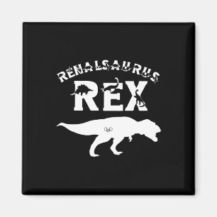 Nurse Kidney Disease Transplant Tech Dinosaur Love Magnet