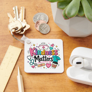 Nurse Kindness Matters Key Ring