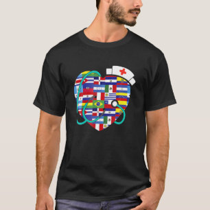 Nurse Latino Countries Flags Hispanic Heritage Mon T-Shirt