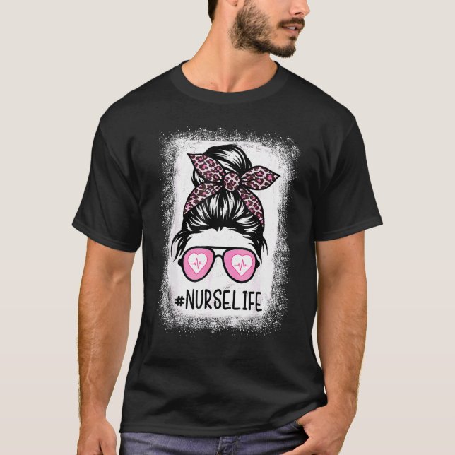 Nurse Life Bleached Pink Leopard Messy Bun Nurse L T-Shirt (Front)
