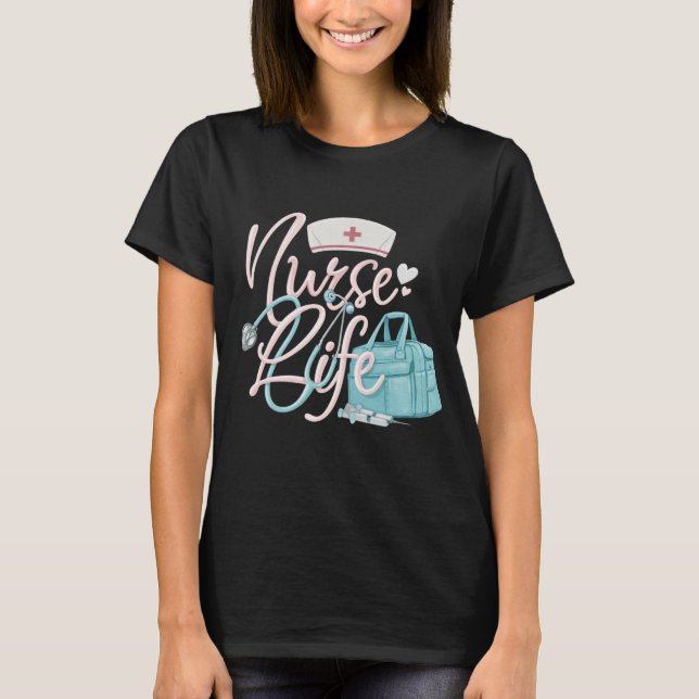Nurse Life Essentials Cute RN Gear & Stethoscope  T-Shirt (Front)