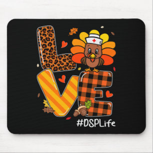Nurse Life Fall Dsp Nurse Turkey Thanksgiving Day Mouse Mat