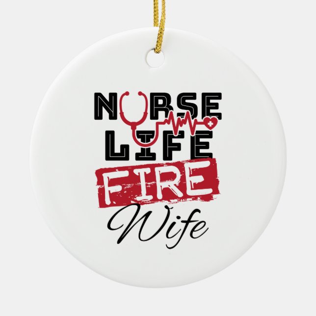 Nurse Life Fire Wife Firefighter Spouse Ceramic Tree Decoration (Front)