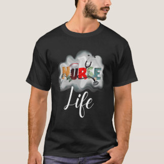 Nurse Life for Nursing Nurse's Day T-Shirt
