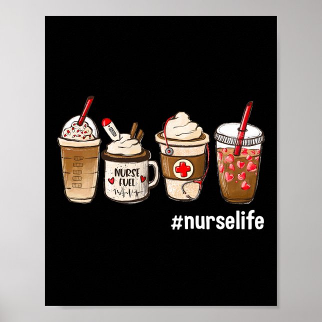 Nurse Life Funny Coffee Nurses Fuel Registered Nur Poster (Front)