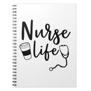 Nurse Life Gift For Nurse Notebook
