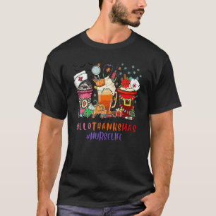 Nurse Life Happy Hallothanksmas Nurse Coffee T-Shirt