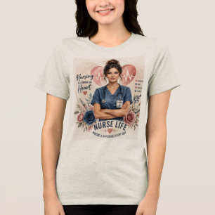 Nurse Life Making a Difference Every Day – Floral Tri-Blend Shirt