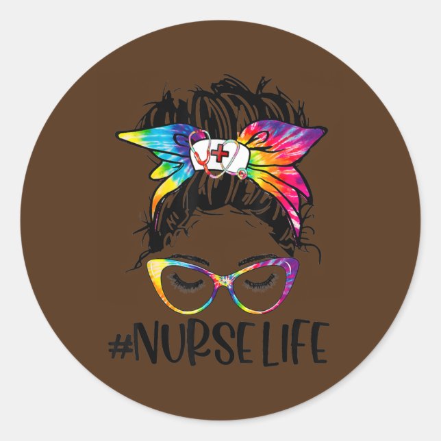 Nurse Life Messy Bun Tie Dye Glasses Bandana Classic Round Sticker (Front)