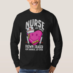 Nurse Life Saver Frown Eraser Nursing School ER Nu T-Shirt