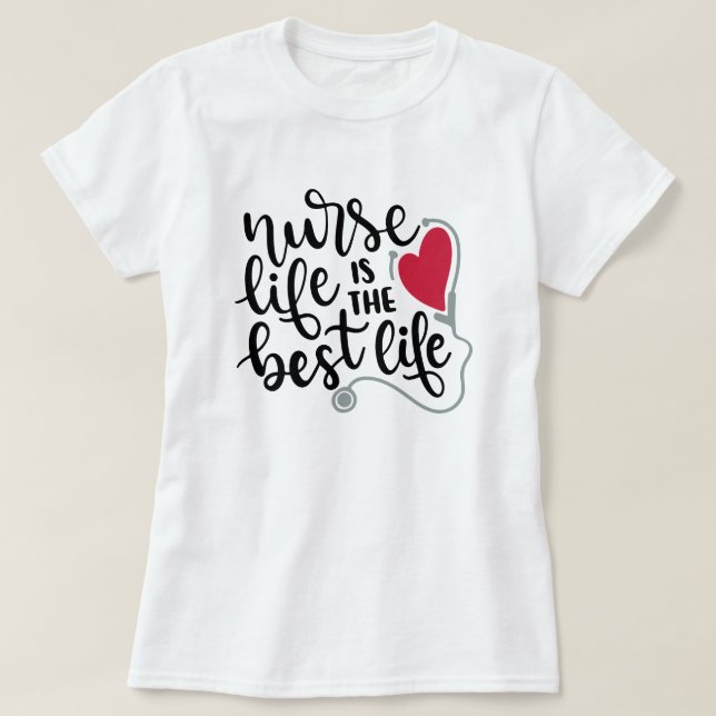 Nurse Life T-Shirt (Design Front)
