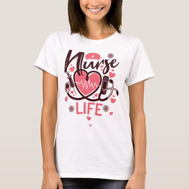Nurse Life T-Shirt (Front)