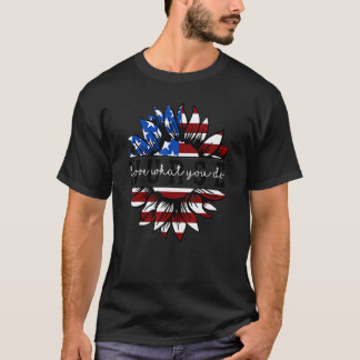 Nurse Love What Sunflower You Do Lwyd T-Shirt