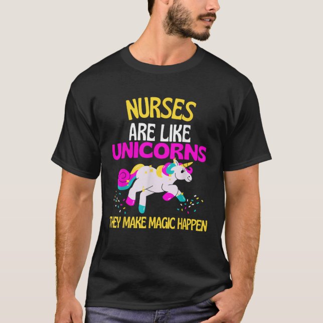 Nurse Magic Unicorn Magical Unicorn Nurses are Mag T-Shirt (Front)