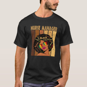 Nurse Manager Afro African American Black History T-Shirt