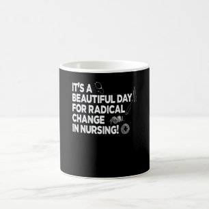 Nurse March 2022 It's A Beautiful Day For A Radica Coffee Mug