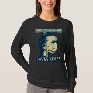 Nurse March 2022 Nurse Support Safe Staffing Save  T-Shirt