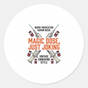 Nurse Medication Humour Witchy Dose Vintage Shirt_ Classic Round Sticker