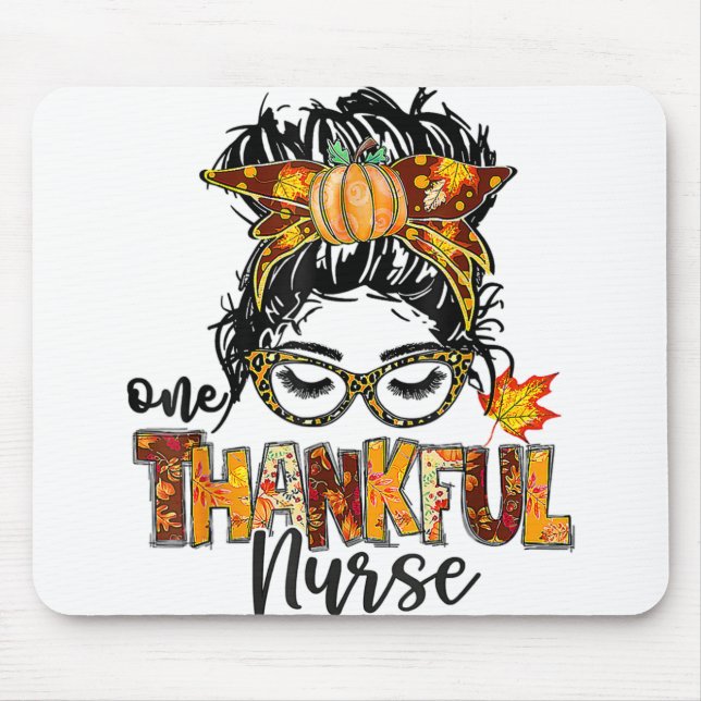 Nurse Messy Bun Hair One Thankful Nurse Thanksgivi Mouse Mat (Front)
