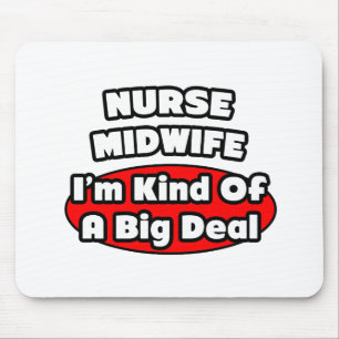 Nurse Midwife .. Big Deal Mouse Mat