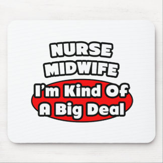 Nurse Midwife .. Big Deal Mouse Mat