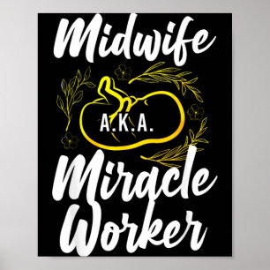 Nurse Midwife Birth Worker Midwife Aka Miracle Poster