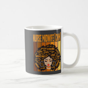 Nurse Midwife (cnm) Werful Black History Month Pri Coffee Mug
