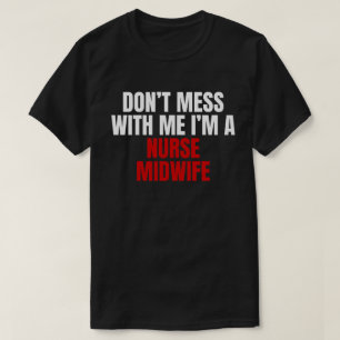 Nurse Midwife T-Shirt