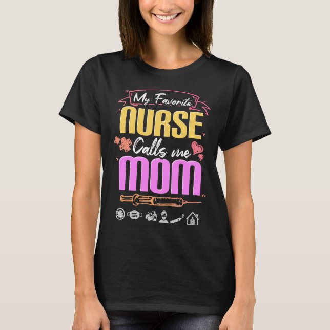 Nurse Moms Plus Size Graphic  My Favorite Nurse T-Shirt (Front)