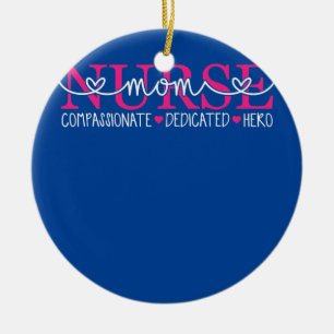 Nurse Mum Compassionate Dedicated Hero Ceramic Tree Decoration