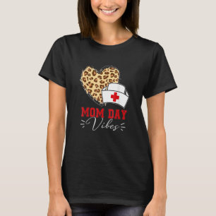 Nurse Mum Day Vibes Leopard Heart Nurse Mother's D T-Shirt