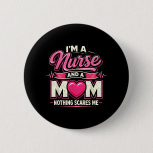 Nurse Mum Nothing es Me Funny Design 6 Cm Round Badge