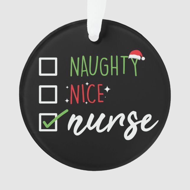 Nurse Naughty Nice Funny Christmas Santa List Ornament (Front)