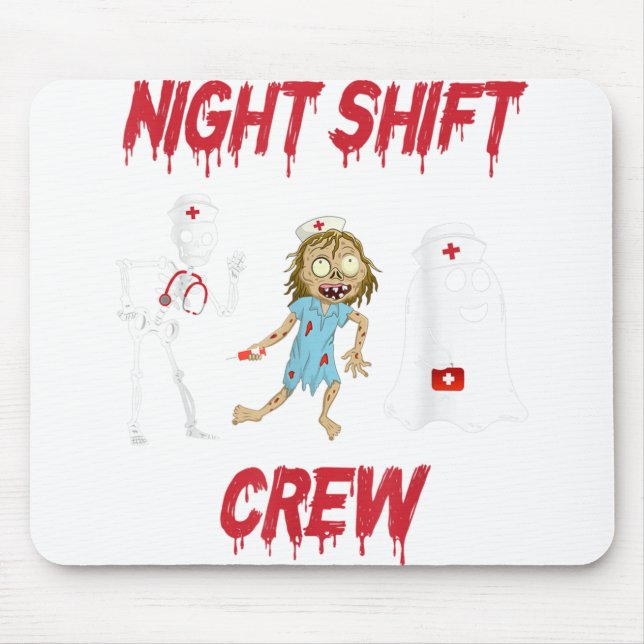 Nurse Night Shift Crew Ghost Skeleton Zombie Funny Mouse Mat (Front)