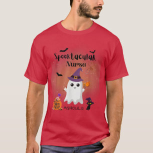Nurse of the most Spooktacular patients ghouls  T-Shirt