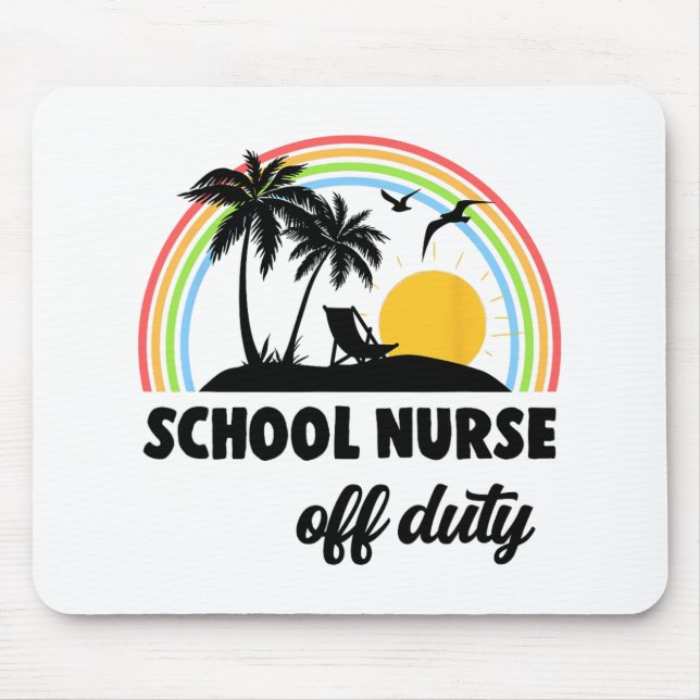 Nurse Off Duty Rainbow End Of School Year  Mouse Mat (Front)