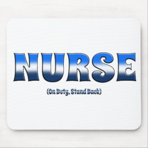 Nurse On Duty Stand Back Mouse Mat