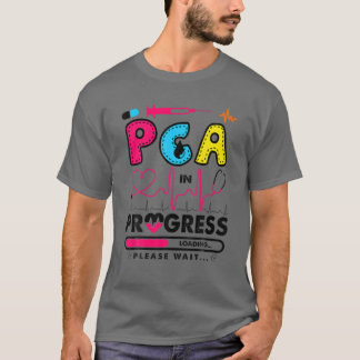Nurse PCA In Progress Future Nurse Gift Nursing PC T-Shirt