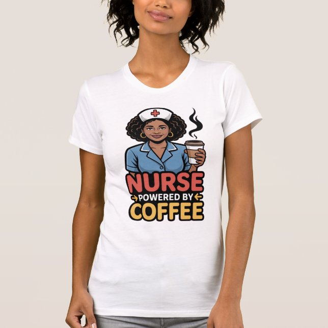 Nurse Powered by Coffee T-shirt (Front)