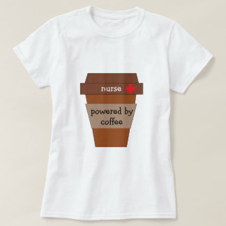 Nurse Powered By Coffee T-Shirt