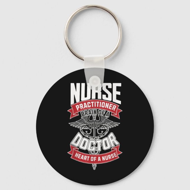 Nurse Practitioner - Brain Of A Doctor, Heart Of Key Ring (Front)