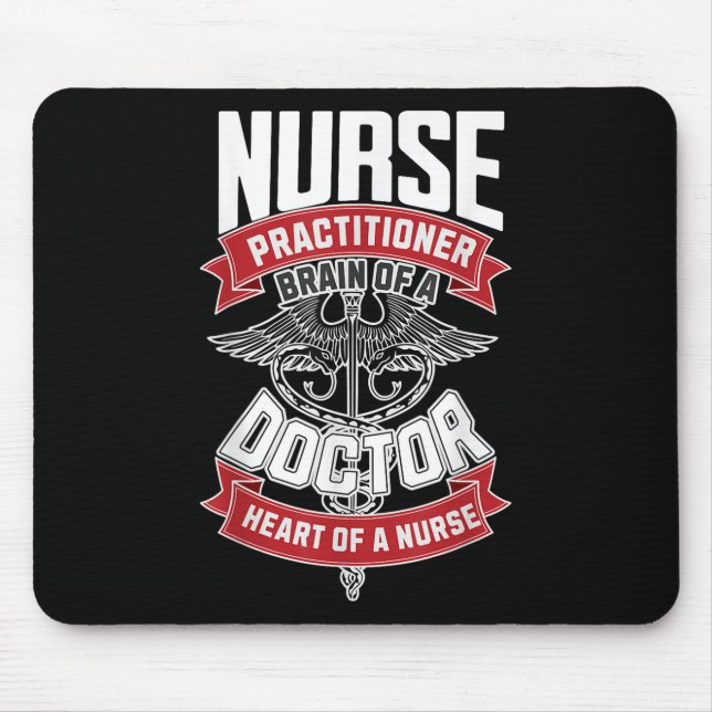 Nurse Practitioner - Brain Of A Doctor, Heart Of Mouse Mat (Front)