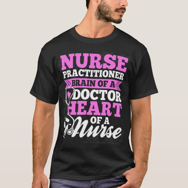 Nurse Practitioner Brain Of A Doctor Nursing Rn Nu T-Shirt (Front)