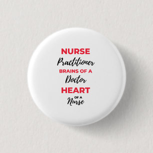 Nurse Practitioner Brains Of A Doctor Heart 2 3 Cm Round Badge