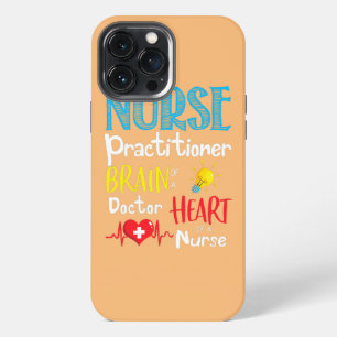 Nurse Practitioner Brains Of A Doctor Heart Of A iPhone 13 Pro Max Case