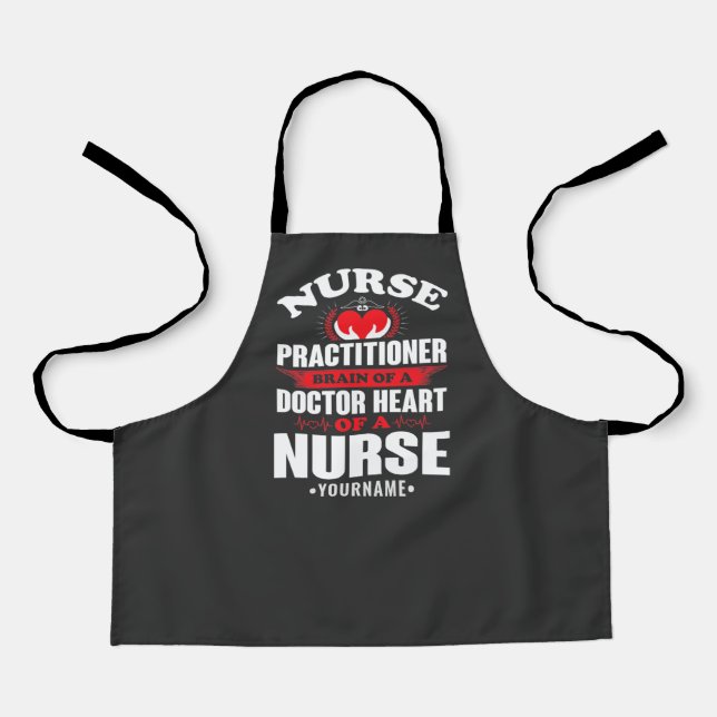 Nurse Practitioner Brains Of A Doctor Heart Of Apron (Front)
