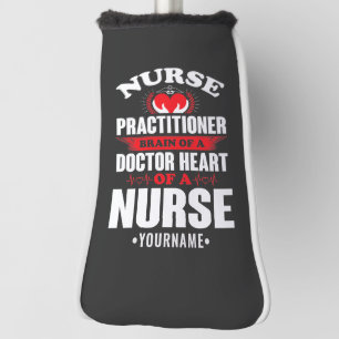 Nurse Practitioner Brains Of A Doctor Heart Of Golf Head Cover