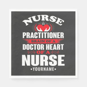 Nurse Practitioner Brains Of A Doctor Heart Of Napkin
